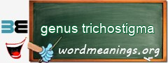 WordMeaning blackboard for genus trichostigma